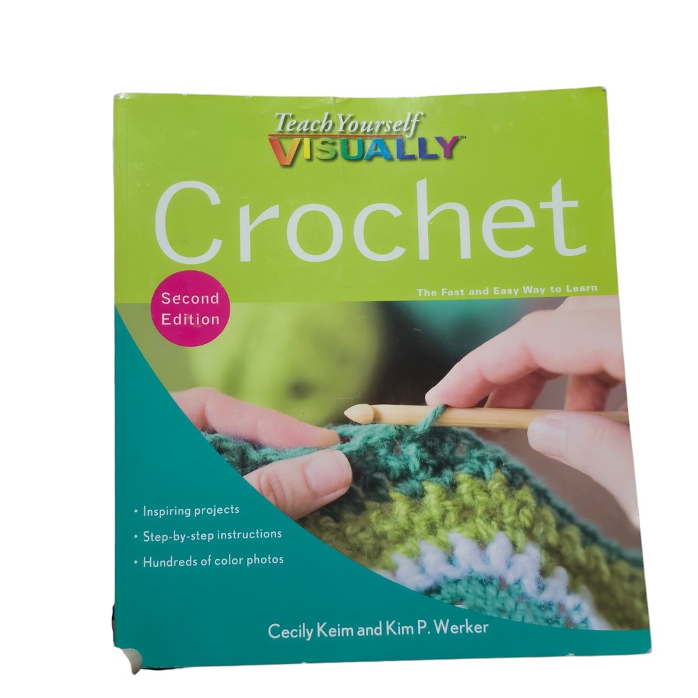Teach‎ Yourself Visually Crochet Second Edition Book Step by Step Instruction